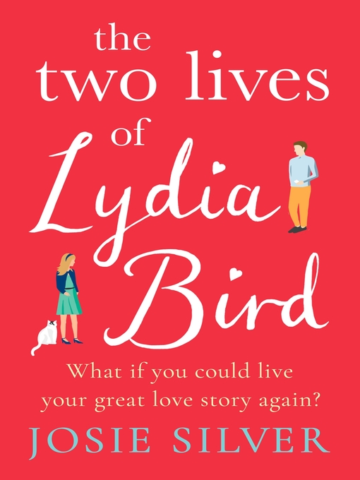 Title details for The Two Lives of Lydia Bird by Josie Silver - Wait list
